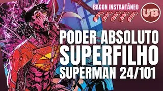 Poder Absoluto - SUPERFILHO de Nicole Maines e John Timms - Superman 24/101 - Panini - DC Comics