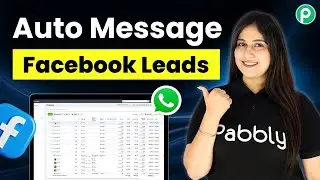 Send WhatsApp Messages to Facebook Leads in 2 Minutes