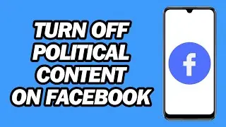 How to Turn Off Political Content on Facebook | Step by Step
