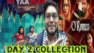O ROMEO DAY 2 COLLECTION | O'ROMEO ADVANCE BOOKING REPORT DAY 2 | TU YAA MAIN DAY 2 COLLECTION 😱