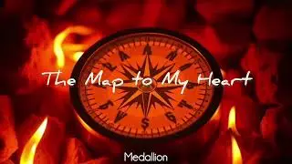 @Medallion77 - Song - The Map to My Heart | 2025 |