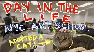 Day in the life as a College Art Student at Parsons School of Design | Adopting a CAT!