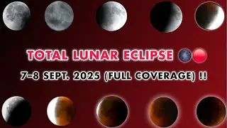 Total Lunar Eclipse 2025 🌑🔴 | Full Blood Moon Coverage (Delhi, India 🇮🇳)