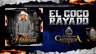Luis Casta&ntilde;eda - El Coco Rayado [Album El Comienzo De Una Historia]