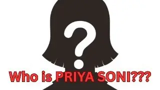 PRIYA SONI KAUN HAI ????