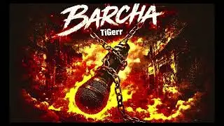TiGerr - Barcha ( official music vid&eacute;o )