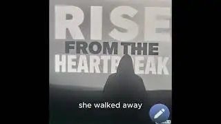 Rise from the Heartbreak Music Video