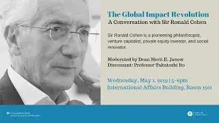 The Global Impact Revolution: A Conversation with Sir Ronald Cohen