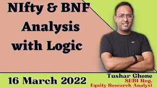 Nifty and Bank Nifty analysis 16 March 2022 : Logic and Levels