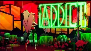 Addict - Hotel Hazbin (чистое видео)