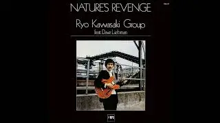 Ryo Kawasaki 『Natures Revenge』ダイジェスト試聴