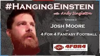 Hanging Einstein E2: Josh Moore, 4for4 Football