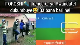 ITOROSHI🔦| RWANDATEL Twibukiranye ibihe byahise byayo muri Ba bana bari he😂