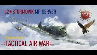 IL2 Sturmovik Great Battles \ TACTICAL AIR WAR\ 72AG # 13