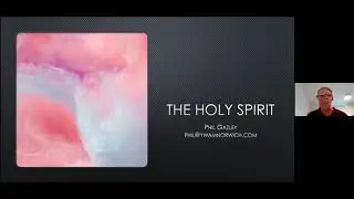 Holy Spirit Teaching with Phil Gazley - Session 6
