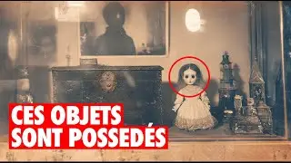 4 histoires vraies d&rsquo;objets hant&eacute;s