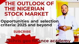 Nigeria's Stock Market Future: Trends, Challenges, and Investment Strategies -Expert Advice/Analysis