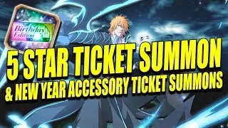 5 STAR TICKET SUMMON & NEW YEAR ACCESSORY TICKET SUMMONS! Bleach Brave Souls
