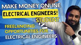 Freelance Opportunities in Electrical Engineering Field | How to make money as a Electrical Engineer