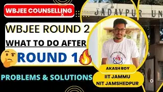 WBJEE Seat Allotment 🔥| Documents Verification | WBJEE ROUND 2 | Problems & Solutions | WBJEE  2022