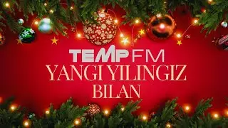 TEMP FM - Yangi yilingiz muborak bo'lsin