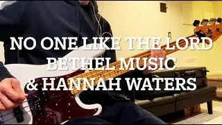 [Free Tab] No One Like the Lord - Bethel Music & Hannah Waters (Bass Cover)