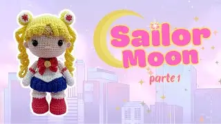 Sailor Moon Parte 1 Tutorial Amigurumi Paso a Paso