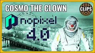 COSMO THE CLOWN NoPixel 4.0! | GTA 5 RP