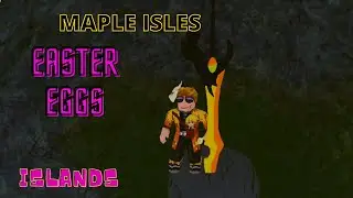 MAPLE ISLES EASTER EGGS - MAPLE UPDATE - Islands - Roblox