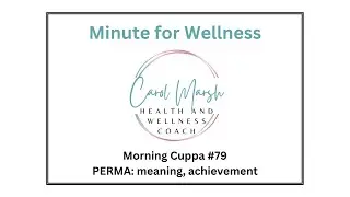 Morning Cuppa #79: PERMA model of wellness - Meaning and Achievement