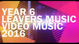 Year 6 Leavers Music Video Music 2016 | AbercarnPS MrG