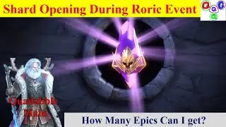 Open Shards For Roric Event | Got A lot of Epics | Can I get Maneater? | Quadabble039