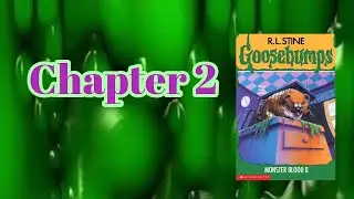 Goosebumps: Monster Blood II -  Chapter 2