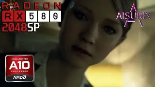 Detroit: Become human (A10 7870K+RX 580)
