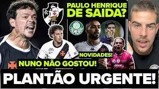 PLANTÃO URGENTE! TORCIDA COBRA DEMISSÃO DE DINIZ NO VASCO! PAULO HENRIQUE NO PALMEIRAS? E MUITO+