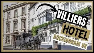 VILLIERS HOTEL | Buckingham UK | The BEST Hotel in Buckinghamshire