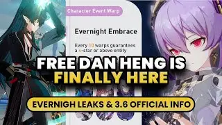 HSR 3.6 IS ACTUALLY INSANE?! | FREE DAN HENG SP CONFIRMED & MORE EVERNIGHT DETAILS - HSR 3.6 LEAKS