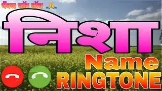 nisha name ringtone   Nisha name status   nisha shayari ringtone   निशा  004508