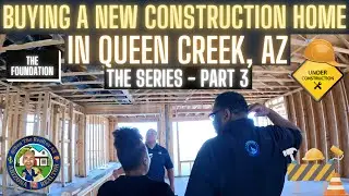 Buying A New Construction Home In Queen Creek Arizona | Part 3 | The Foundation