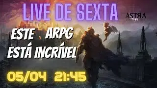 LIVE DE SEXTA - ASTRA KNIGHTS OF VEDA, ARPG, F2P E COM ARTE BEL&Iacute;SSIMA