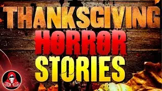 5 Real Thanksgiving Horror Stories - Darkness Prevails