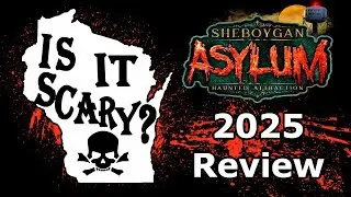 Sheboygan Haunted Asylum 2025 Haunted Attraction Review! Is It Scary, Wisconsin?