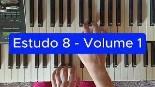 🎹Estudo 8 &ndash; Volume 1 | M&eacute;todo de &Oacute;rg&atilde;o Eletr&ocirc;nico CCB ✨