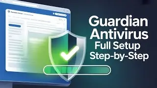 Guardian Antivirus Full Setup Step-by-Step | Install & Protect Your Laptop Pc