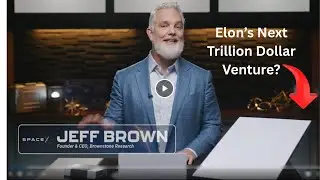 Jeff Brown Reveals Elon Musk's Next Trillion Dollar Venture!
