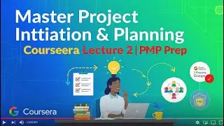 Fundamentals Coursera Lecture 2: Master Project Initiation & Planning