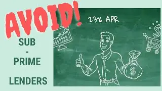 Risks of Subprime Lenders: Buyer Beware!