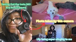 Testing Out the Insta 360 Ace Pro 2 Camera | Reviewing Insta 360 Ace Pro 2 Camera | Aesthetic Vlog