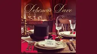 Debonair Dave Intro