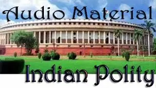 APPSC TSPSC Group 1 - 2 - 3 Polity audio material in Telugu - 30